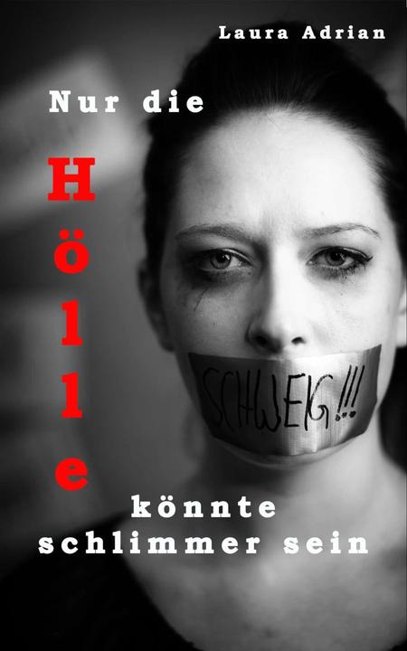 Produktbild Nur die Hölle könnte schlimmer sein (Deutsch, Laura Adrian, Merlins Bookshop|Laura Adrian, 2017)