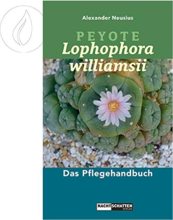 Produktbild Peyote - Lophophora williamsii (Deutsch, Nachtschatten Verlag, 2016)