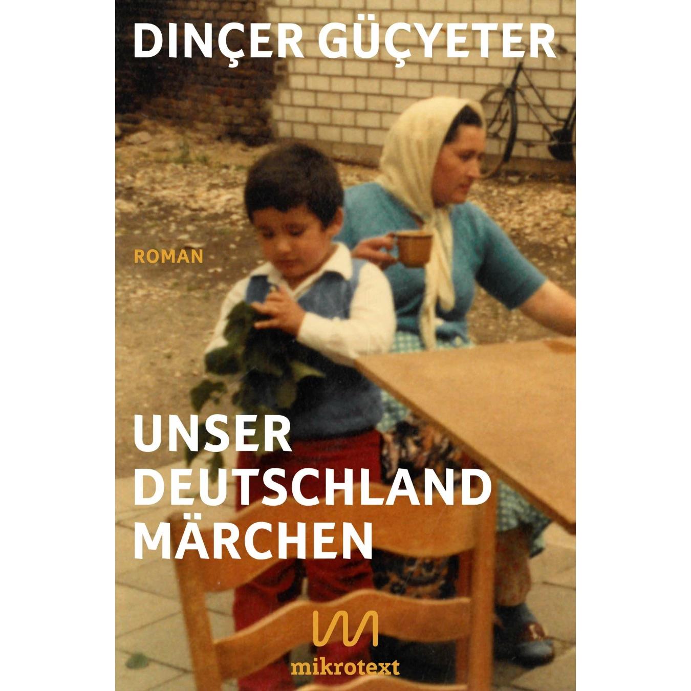 Unser Deutschlandmärchen, Belletristik von Dinçer Güçyeter