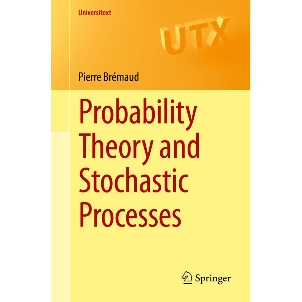 Probability Theory and Stochastic Processes, Fachbücher von Pierre Brémaud