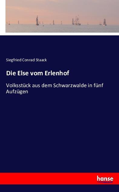 Produktbild Die Else vom Erlenhof (Deutsch, Siegfried Conrad Staack, 2016)