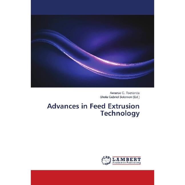 Advances in Feed Extrusion Technology, Fachbücher von Awuese C. Tsevenda