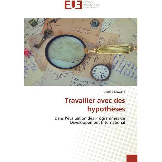 Travailler avec des hypothèses, Fachbücher von Apollo Nkwake