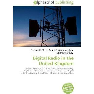 Digital Radio in the United Kingdom, Fachbücher von Agnes F. Vandome, Frederic P. Miller, John McBrewster