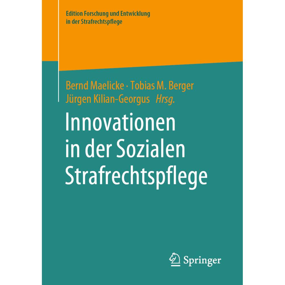 Innovationen in der Sozialen Strafrechtspflege, Fachbücher von Bernd Maelicke, Tobias M. Berger, Jürgen Kilian-Georgus