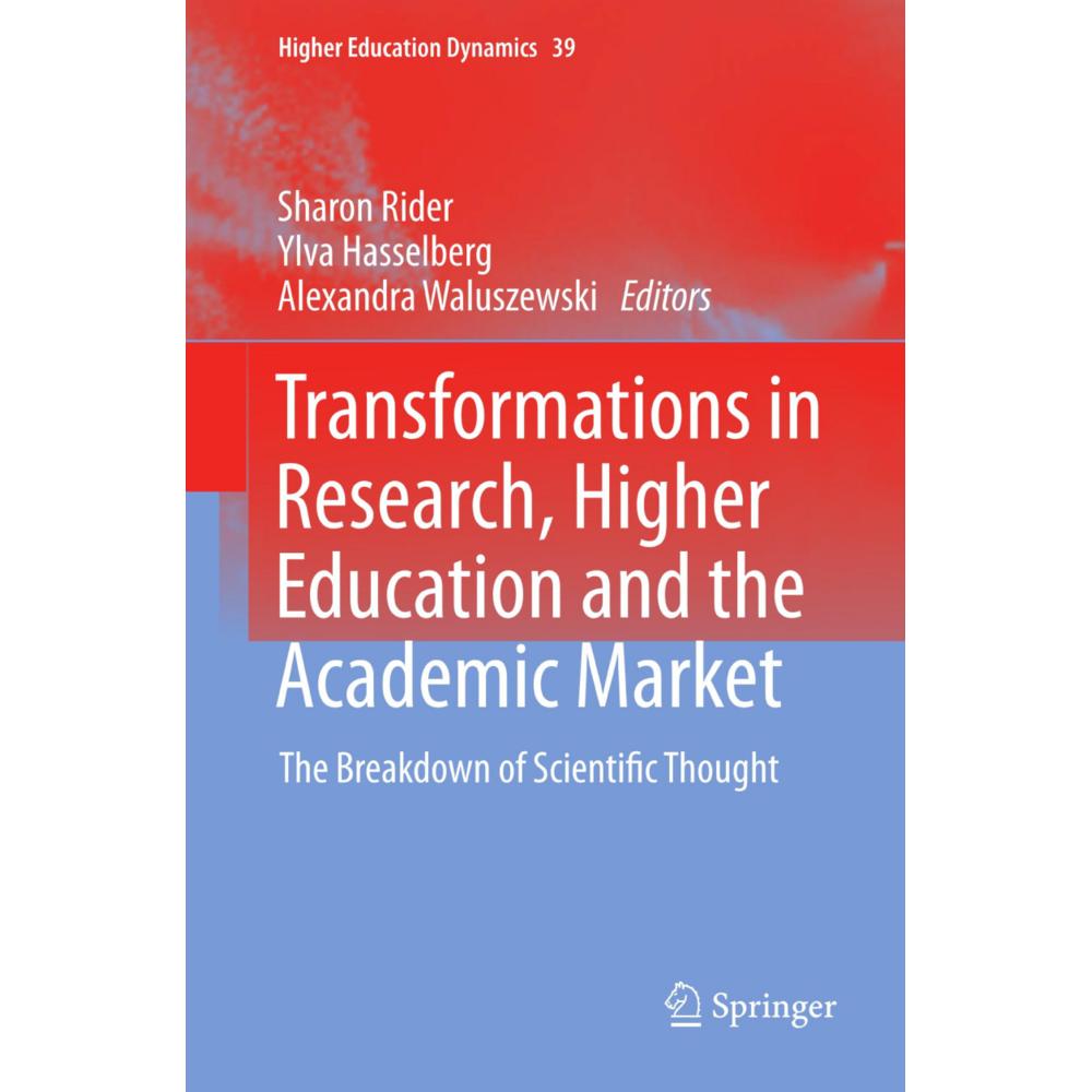 Transformations in Research, Higher Education and the Academic Market, Fachbücher von Sharon Rider, Ylva Hasselberg, Ale...