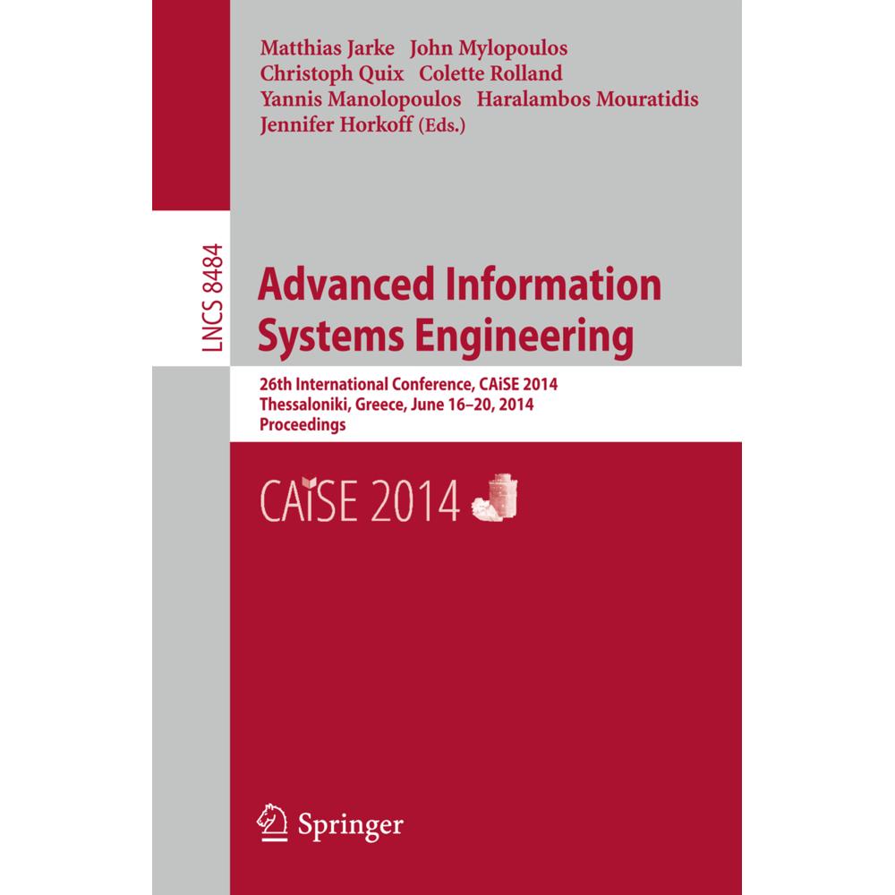 Advanced Information Systems Engineering, Fachbücher von Christoph Quix, Jennifer Horkoff, Haralambos Mouratidis, Matthi...