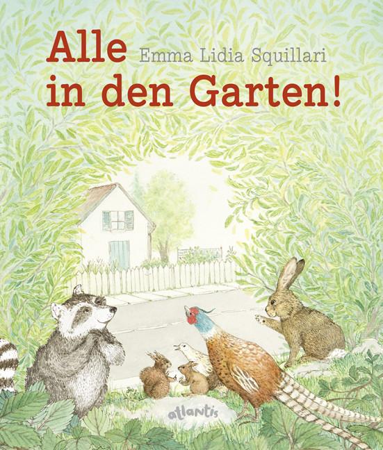 Produktbild Alle in den Garten! (Deutsch, Emma Lidia Squillari, 2018)