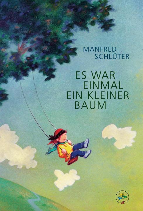 Produktbild Es war einmal ein kleiner Baum (Deutsch, Herbert Wittl, Manfred Schlüter, 2024)