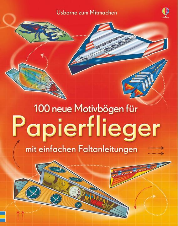 100 neue Motivbögen für Papierflieger (Allemand, Andy Tudor, 2013)