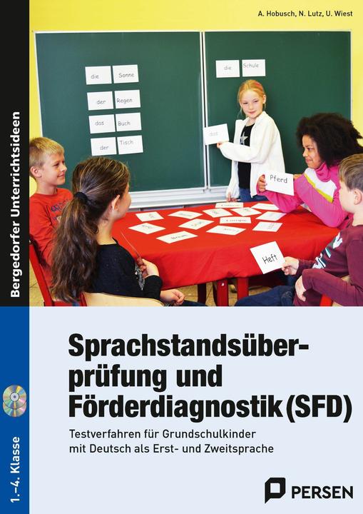 Produktbild Sprachstandsüberprüfung und Förderdiagnostik (SFD) (Deutsch, Uwe Wiest, Anna Hobusch, Nevin Lutz, 2016)