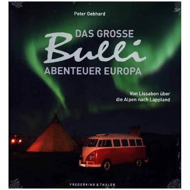 Thumbnail - Das grosse Bulli-Abenteuer Europa, Ratgeber von Peter Gebhard