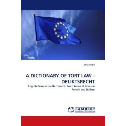 A Dictionary Of Tort Law - Deliktsrecht, Fachbücher von Eric Engle
