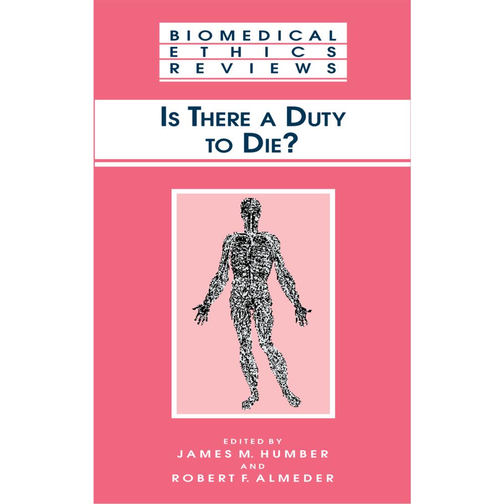 Is There a Duty to die?, Fachbücher von James M. Humber, Robert F. Almeder