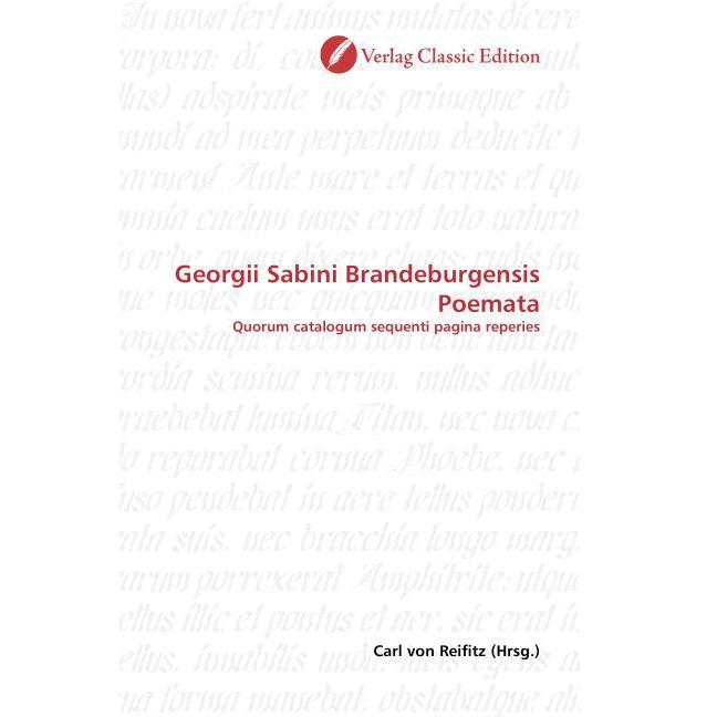 Georgii Sabini Brandeburgensis Poemata, Fachbücher von Carl von Reifitz