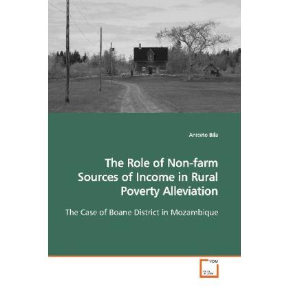 The Role of Non-farm Sources of Income in Rural Poverty Alleviation, Fachbücher von Aniceto Bila