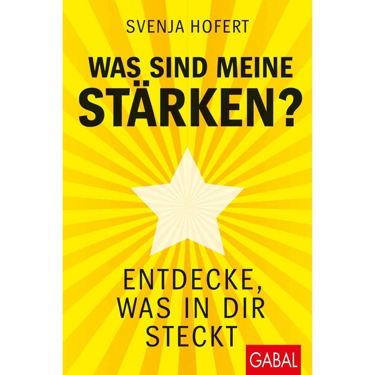 Was sind meine Stärken?, Ratgeber von Svenja Hofert