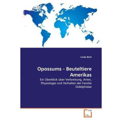 Opossums - Beuteltiere Amerikas, Fachbücher von Linda Bott