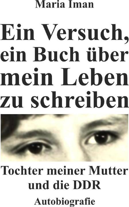 Image du produit Ein Versuch, ein Buch über mein Leben zu schreiben (Allemand, Maria Iman, 2019)