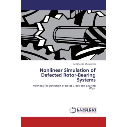 Nonlinear Simulation of Defected Rotor-Bearing Systems, Fachbücher