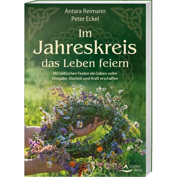 Im Jahreskreis das Leben feiern, Ratgeber von Peter Eckel, Antara Reimann