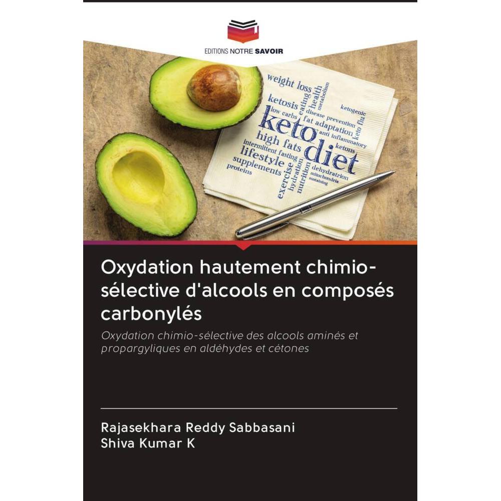 Oxydation hautement chimio-sélective d'alcools en composés carbonylés, Fachbücher von Rajasekhara Reddy Sabbasani, Shiva...