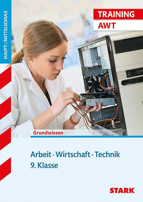Produktbild Training Haupt-/Mittelschule - Arbeit, Wirtschaft, Technik 9. Klasse (Deutsch, Josef Seger, 2018)