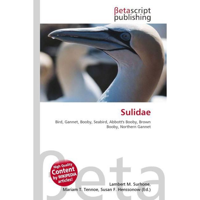 Sulidae, Fachbücher von Lambert M. Surhone, Miriam T. Timpledon, Susan F. Marseken