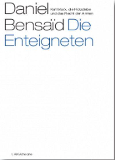 Produktbild Die Enteigneten (Deutsch, Daniel Bensaid, 2012)