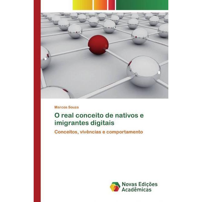 O real conceito de nativos e imigrantes digitais, Fachbücher von Marcos Souza