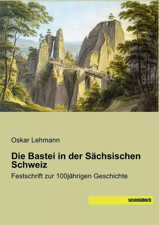 Produktbild Die Bastei in der Sächsischen Schweiz (Deutsch, Oskar Lehmann, 2016)