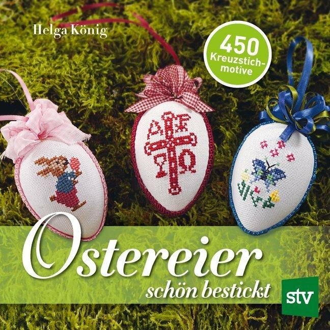 Produktbild Ostereier schön bestickt (Deutsch, Helga König, 2018)