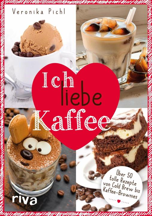 Actual product image Ich liebe Kaffee (German, Veronica Pichl, 2017)