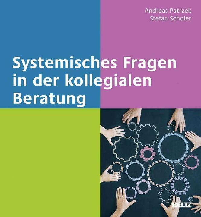 Produktbild Systemisches Fragen in der kollegialen Beratung (Deutsch, Andreas Patrzek, 2018)