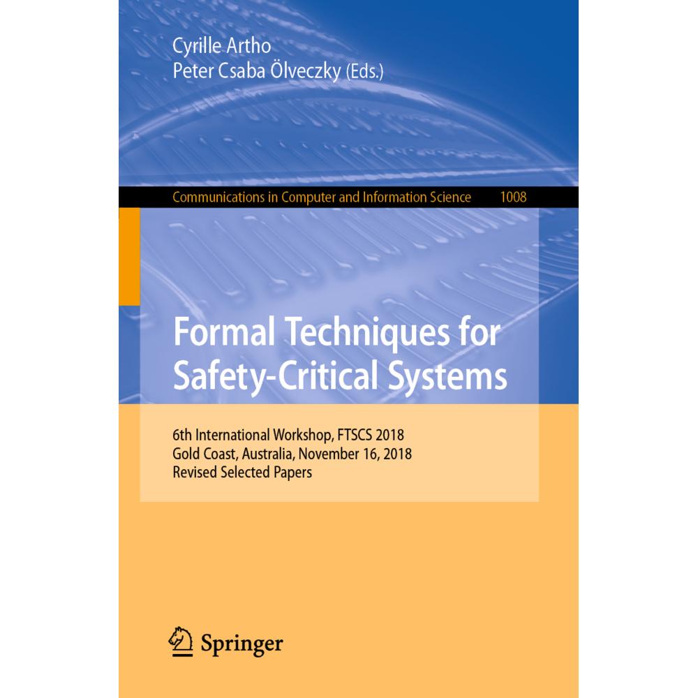 Formal Techniques for Safety-Critical Systems, Fachbücher von Cyrille Artho, Peter Csaba Ölveczky