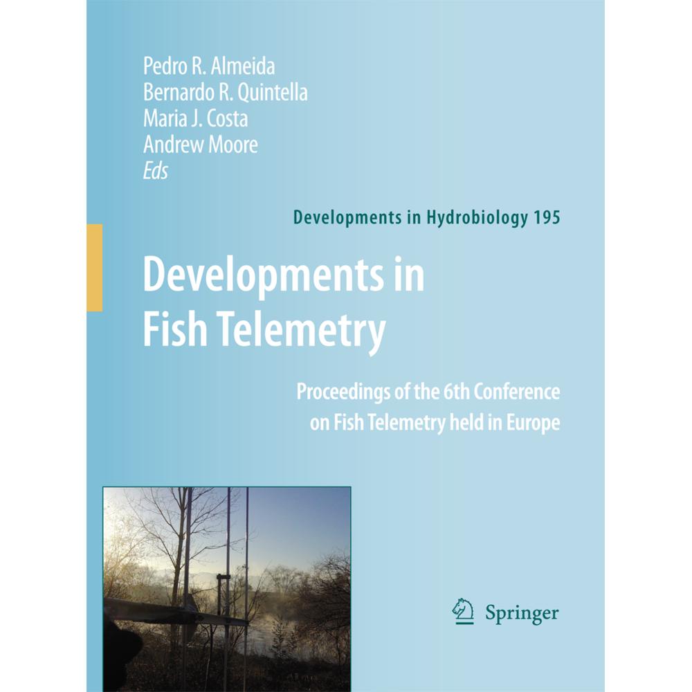 Developments in Fish Telemetry, Fachbücher von Andrew Moore, Bernardo R. Quintella, Maria J. Costa, Pedro R. Almeida