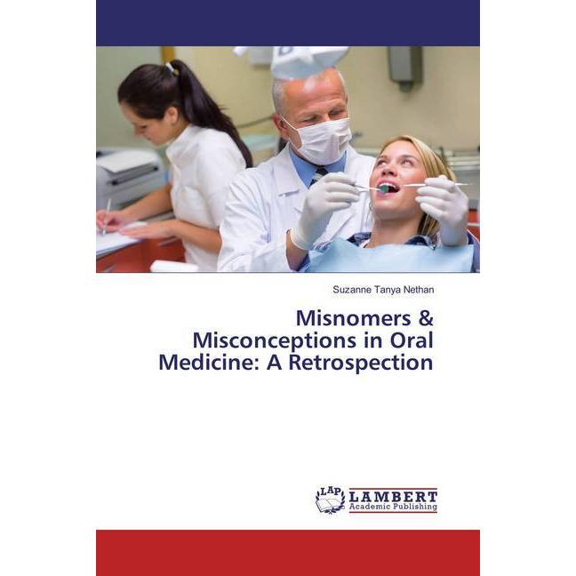 Misnomers & Misconceptions in Oral Medicine: A Retrospection, Fachbücher von Suzanne Tanya Nethan