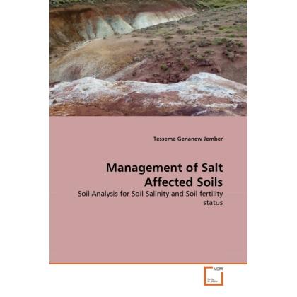 Management of Salt Affected Soils, Fachbücher von Tessema Genanew Jember