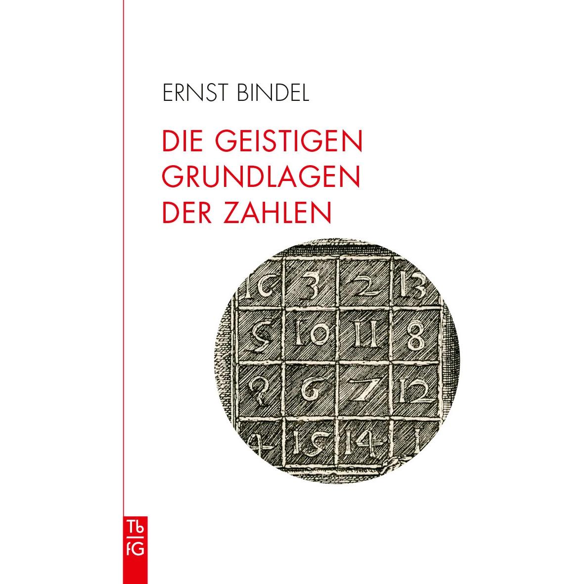 Die geistigen Grundlagen der Zahlen, Fachbücher von Ernst Bindel