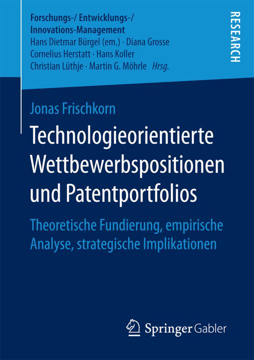 Produktbild Technologieorientierte Wettbewerbspositionen und Patentportfolios (Deutsch, Jonas Frischkorn, 2017)
