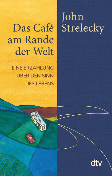 Produktbild Das Café am Rande der Welt (Deutsch, John Strelecky, 2018)