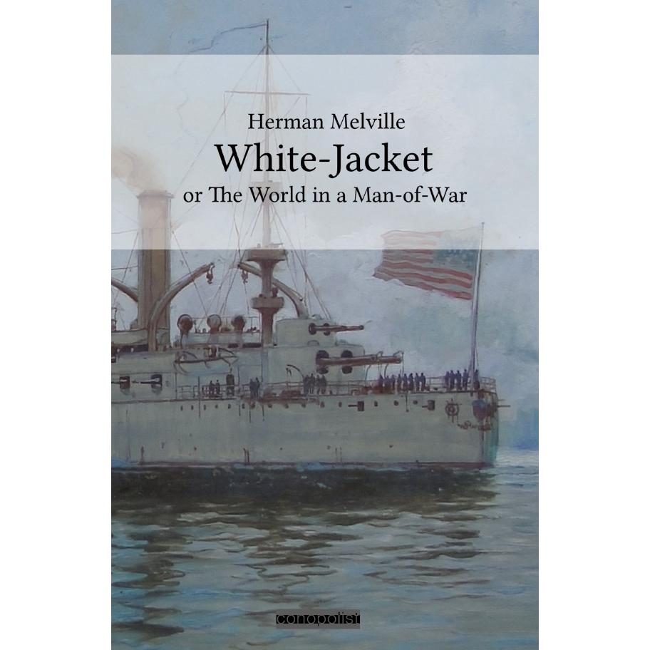 White-Jacket, Belletristik von Herman Melville