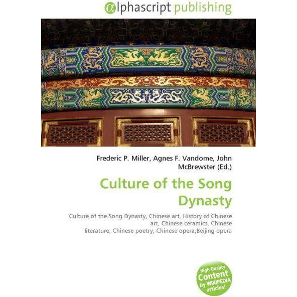 Culture of the Song Dynasty, Fachbücher von Agnes F. Vandome, Frederic P. Miller, John McBrewster