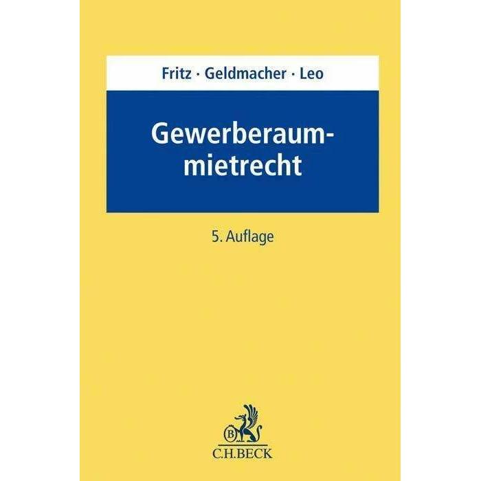 Gewerberaummietrecht, Fachbücher von Ulrich Leo, Jürgen Fritz, Günther Geldmacher
