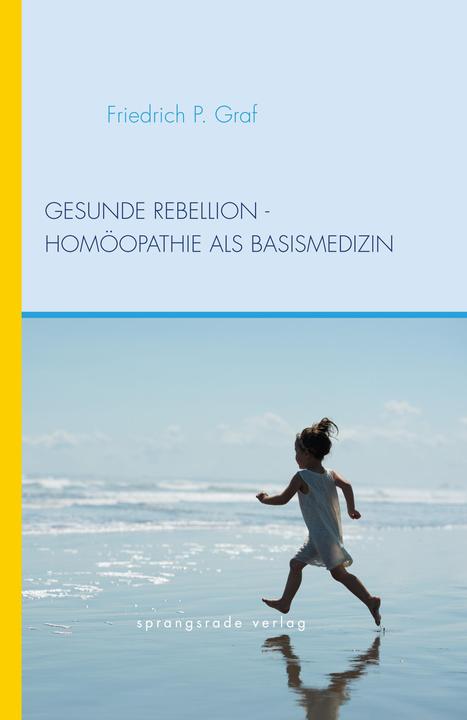 Produktbild Gesunde Rebellion (Deutsch, Friedrich P. Graf, 2017)
