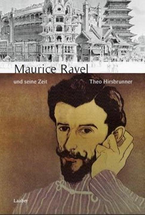 Produktbild Maurice Ravel und seine Zeit (Deutsch, Theo Hirsbrunner, 2014)