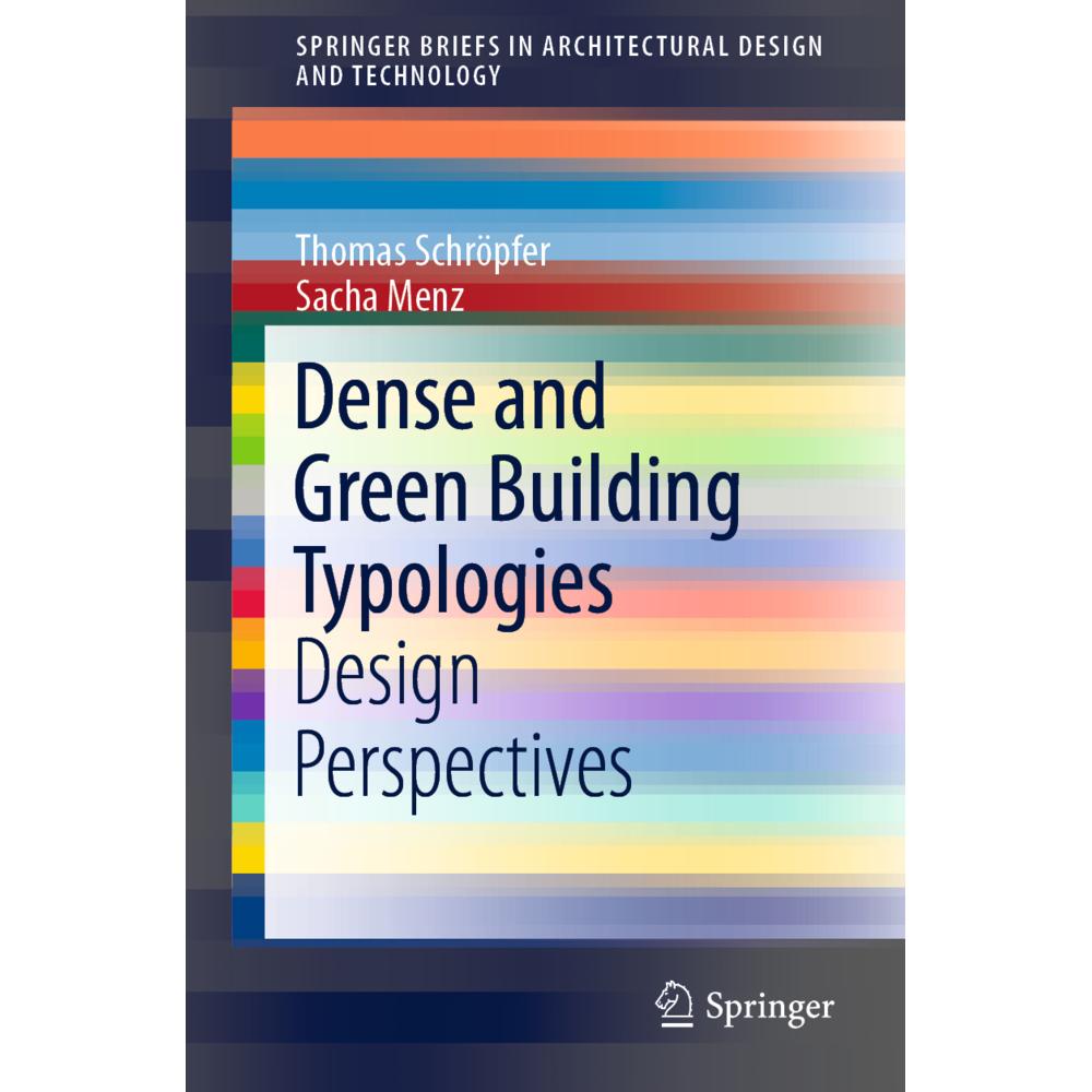 Dense and Green Building Typologies, Fachbücher von Thomas Schröpfer, Sacha Menz