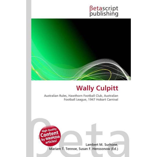 Wally Culpitt, Ratgeber von Lambert M. Surhone, Mariam T. Tennoe, Susan F. Henssonow