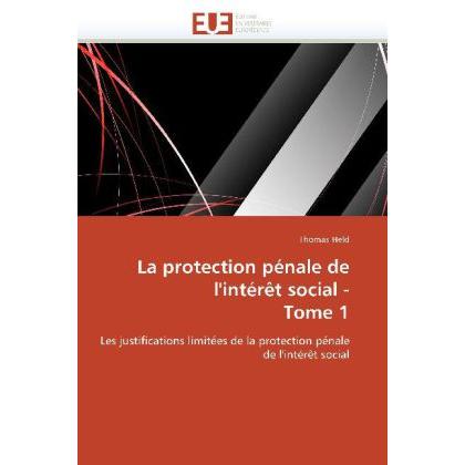 La protection pénale de l'intérêt social - Tome 1, Fachbücher von Thomas Held