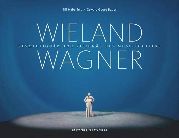 Produktbild Wieland Wagner (Deutsch, Oswald Georg Bauer, Till Haberfeld, 2017)